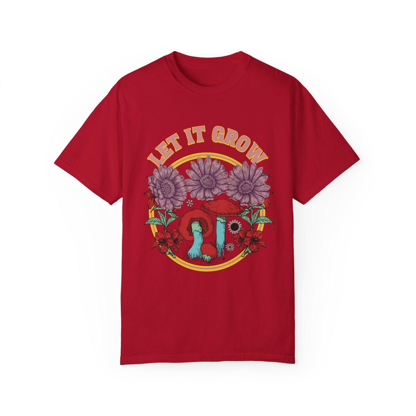 Let it Grow- Unisex Garment Dyed T-shirt