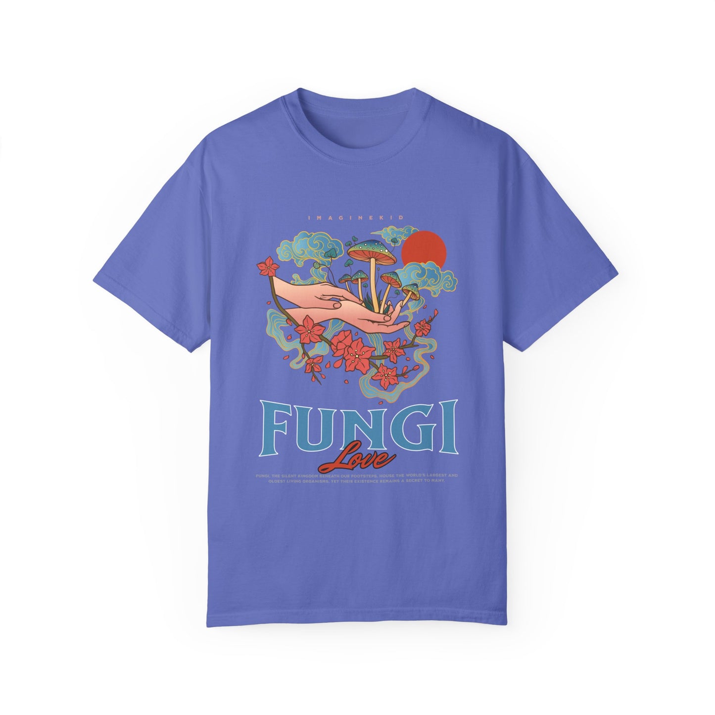 Fungi Love- Unisex Garment-Dyed T-shirt