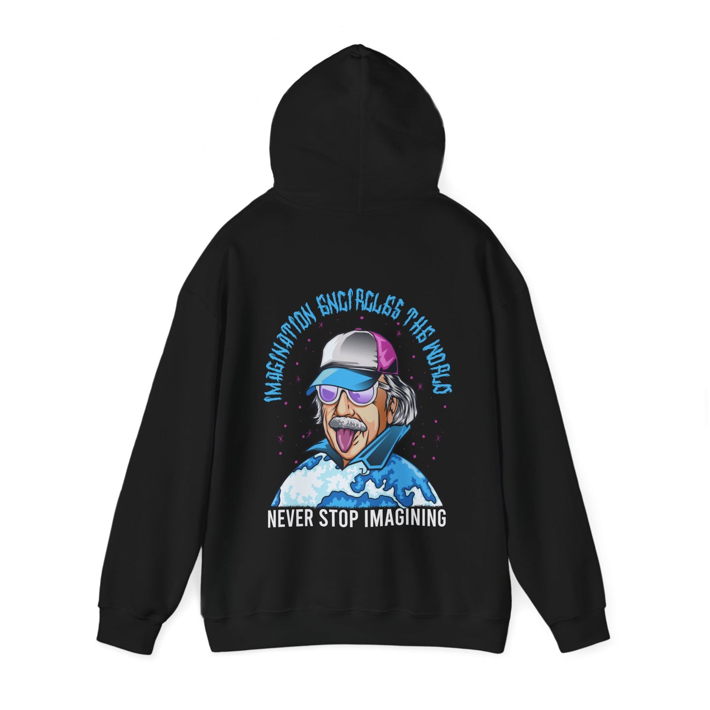 Albert Einstein Never Stop Imagining- Unisex Hoodie